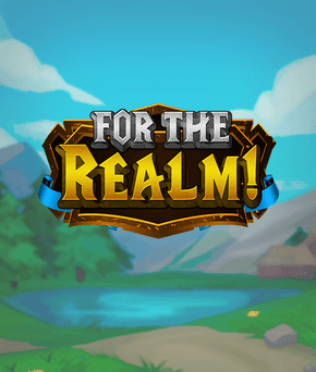 For the Realm!
