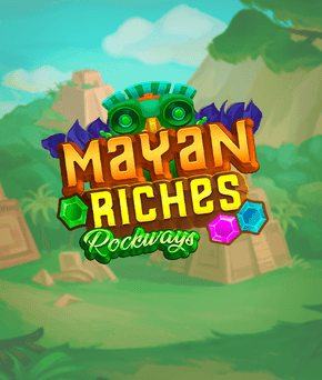 Mayan Riches. Rockways
