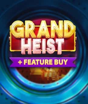 Grand Heist Feature Buy