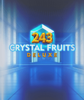 243 Crystal Fruits Deluxe