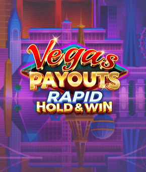 Vegas Payouts Rapid Hold & Win