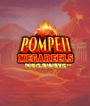 Pompeii Megareels Megaways