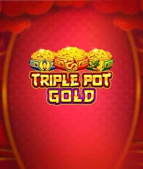 Triple Pot Gold