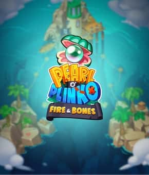 Pearl o’ Plinko – Fire &amp; Bones