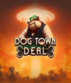 Dog Town Deal