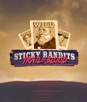 Sticky Bandits: Trail of Blood
