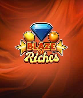 Blaze of Riches