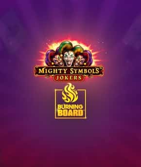 Mighty Symbols: Jokers Burning Board