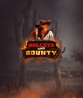 Bullets and Bounty