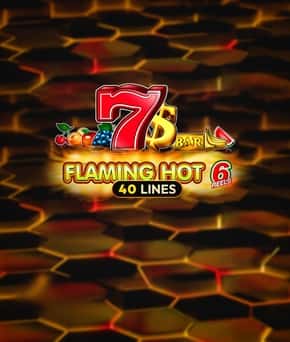 Flaming Hot 6 Reels