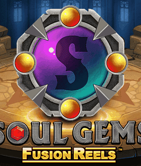 Soul Gems Fusion Reels