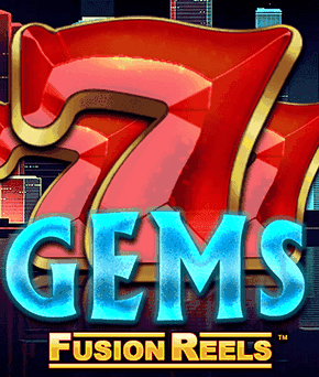 777 Gems Fusion Reels