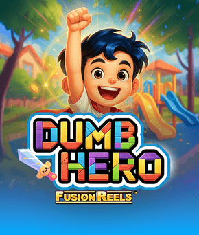 Dumb Hero Fusion Reels