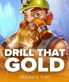 Drill That Gold