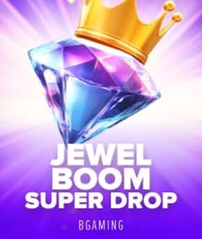 Jewel Boom Super Drop