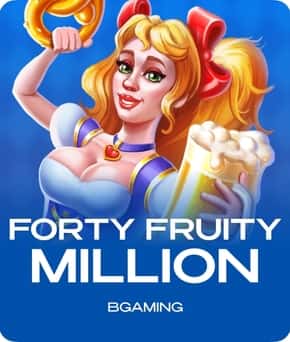 Forty Fruity Million