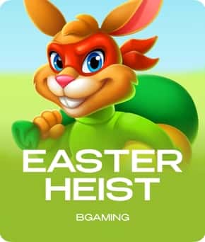Easter Heist