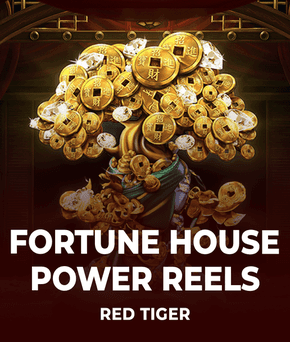 Fortune House Power Reels