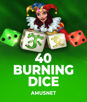40 Burning dice