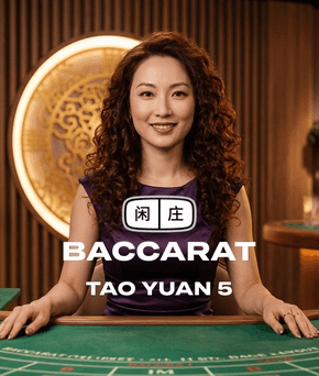 Tao Yuan Baccarat 5