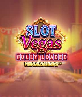 Slot Vegas - Fully Loaded