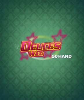 Deuces Wild 50 Hand