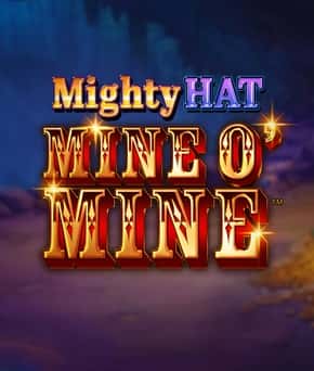 Mighty Hat: Mine O' Mine