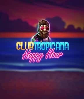 Club Tropicana – Happy Hour