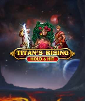 Titan's Rising - Hold & Hit