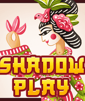 Shadow Play