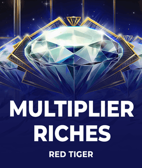 Multiplier Riches