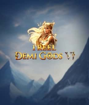 1 Reel - Demi Gods VI