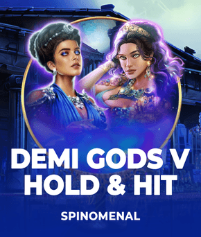 Demi Gods V - Hold & Hit