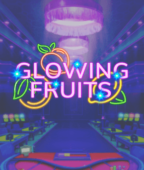 Glowing Fruits