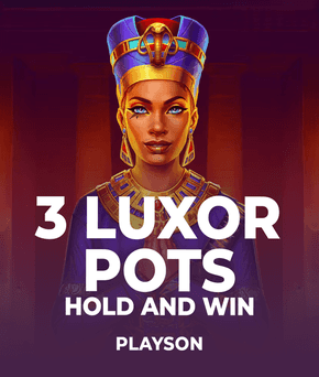 3 Luxor Pots: Hold and Win