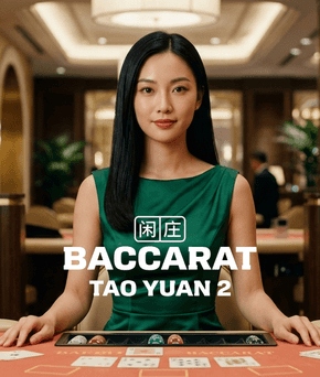 Tao Yuan Baccarat 2